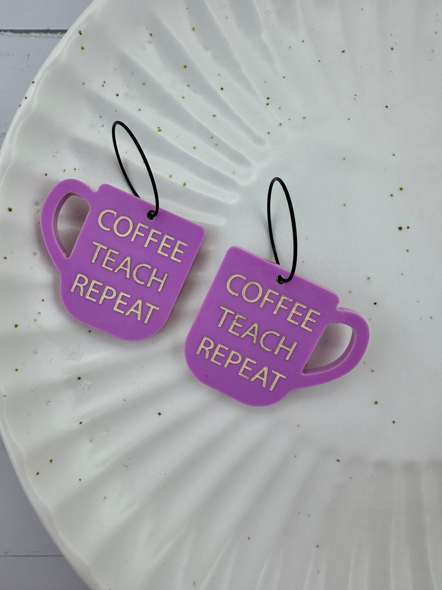 Coffee, Teach, Repeat Hoops - The Sassy Pants Co